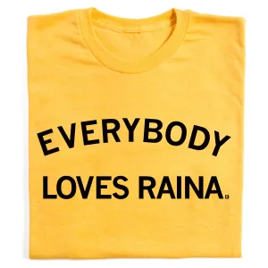 Everybody Loves Raina